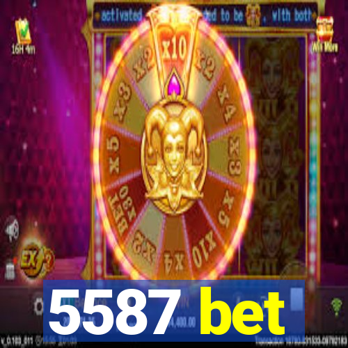 5587 bet